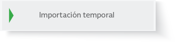 Importación temporal